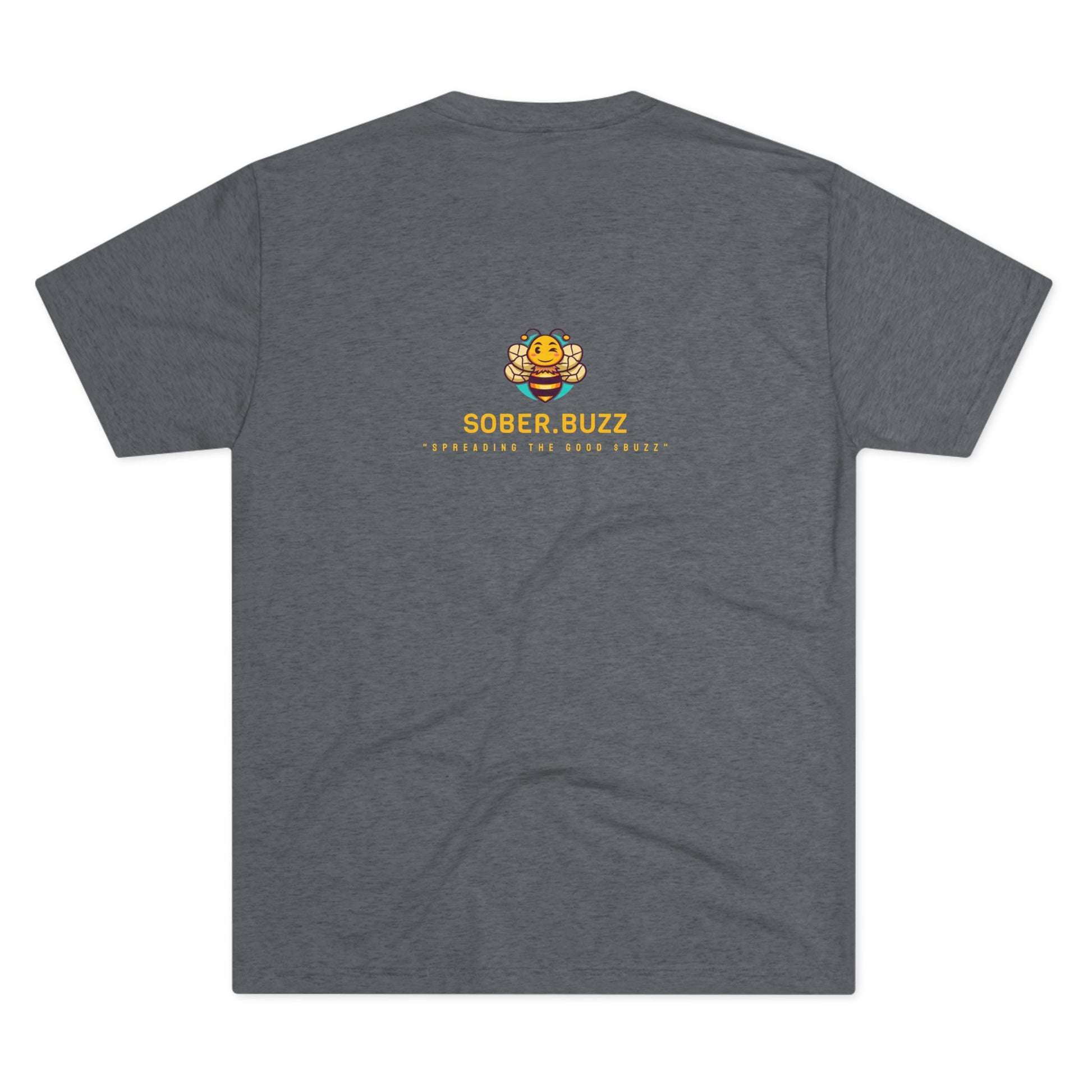 Sober.Buzz Exclusive Inspirational Collection Inspiring Message Tri-Blend Tee, Motivational T-Shirt, Gift for Friends, Self-Care Apparel, Casual Wear, Everyday Inspiration