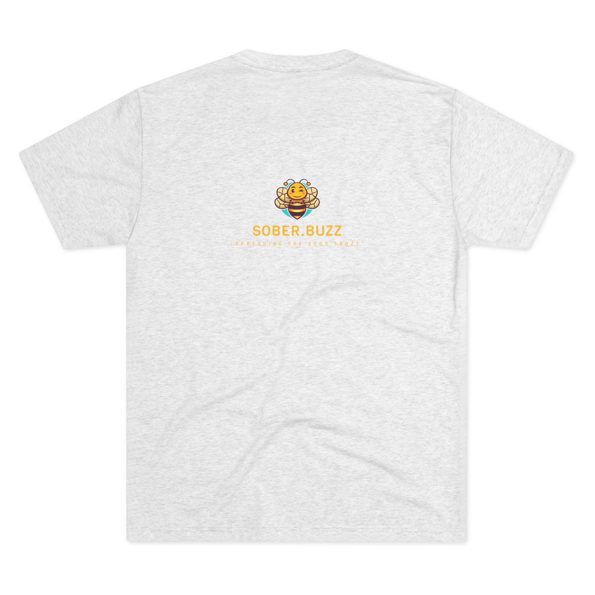 Sober.Buzz Exclusive Inspirational Collection Inspiring Message Tri-Blend Tee, Motivational T-Shirt, Gift for Friends, Self-Care Apparel, Casual Wear, Everyday Inspiration