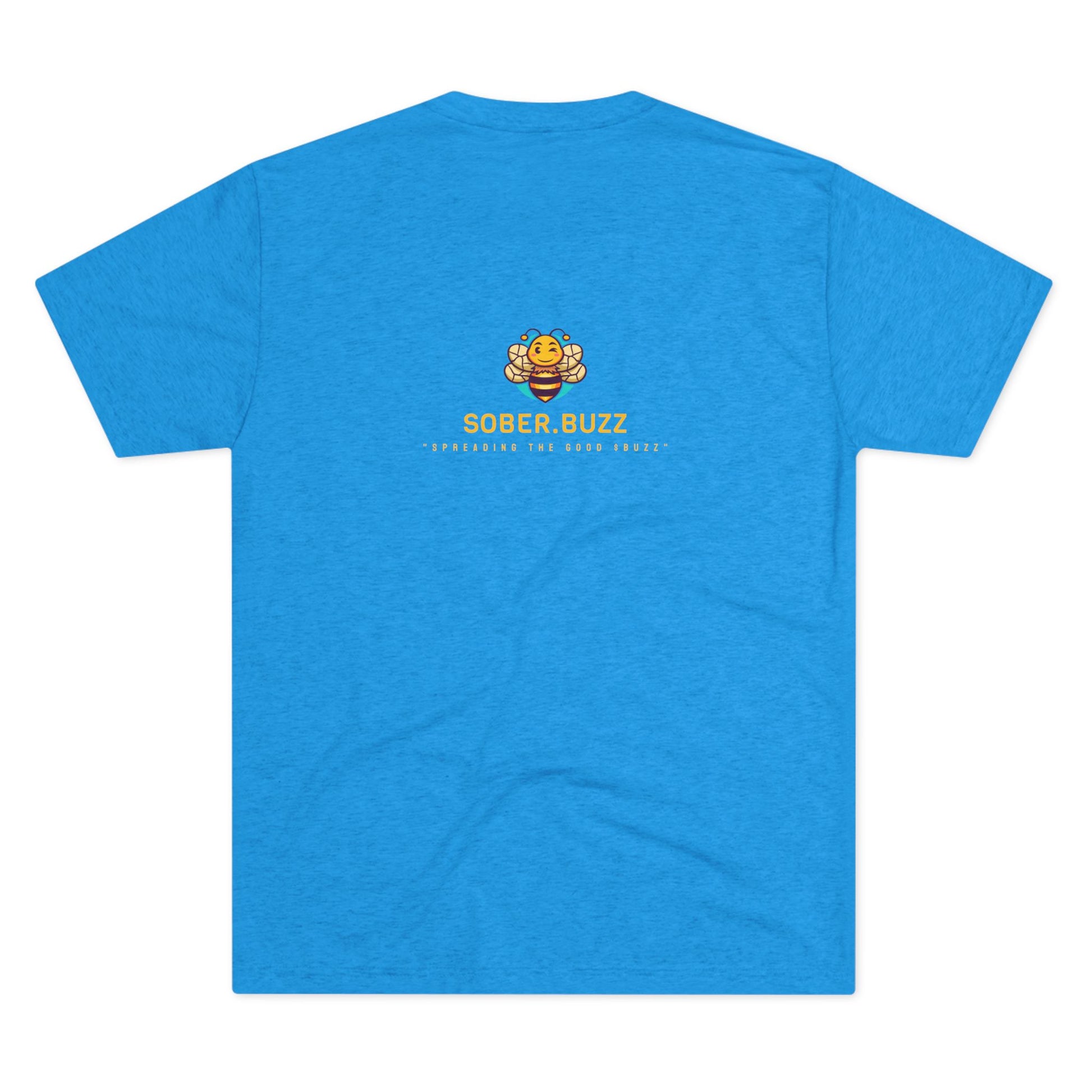 Sober.Buzz Exclusive Inspirational Collection Inspiring Message Tri-Blend Tee, Motivational T-Shirt, Gift for Friends, Self-Care Apparel, Casual Wear, Everyday Inspiration