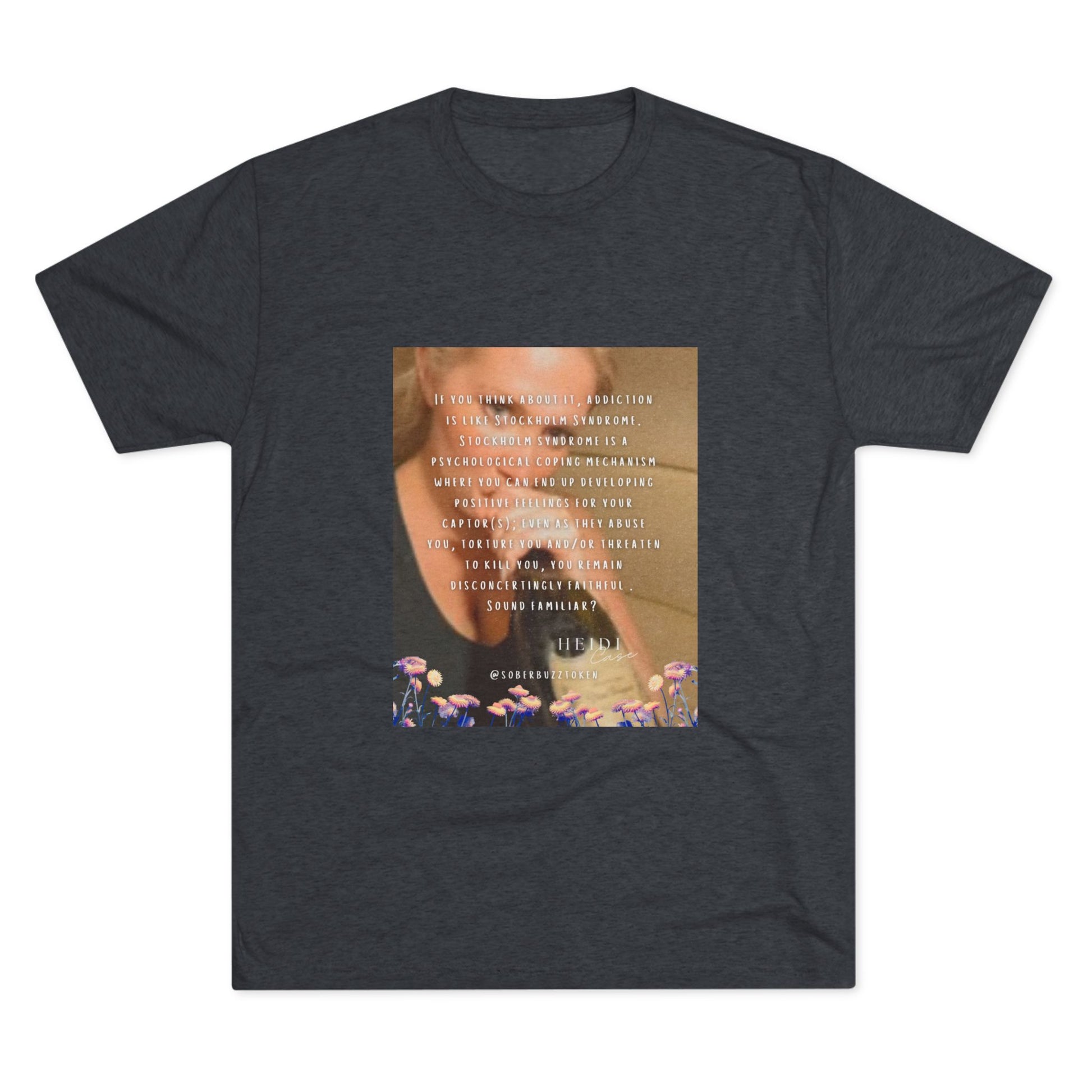Sober.Buzz Exclusive Inspirational Collection Inspiring Message Tri-Blend Tee, Motivational T-Shirt, Gift for Friends, Self-Care Apparel, Casual Wear, Everyday Inspiration